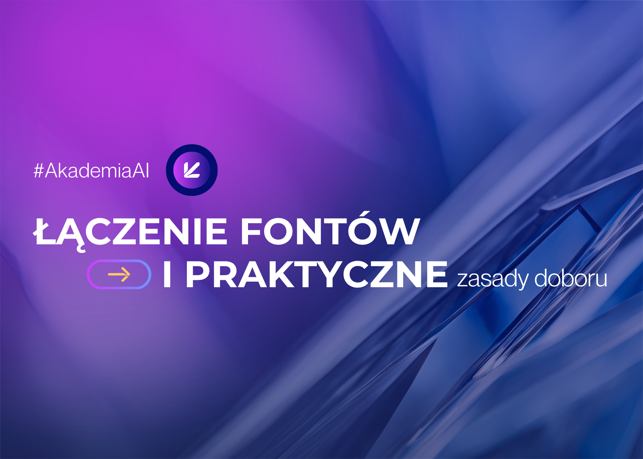 Łączenie fontów i praktyczne zasady doboru